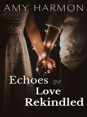 cover image of Echoes of a Love Rekindled
